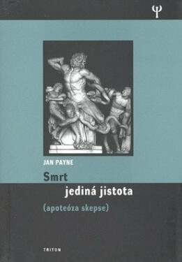 Smrt - jediná jistota (apoteóza skepse) - Jan Payne