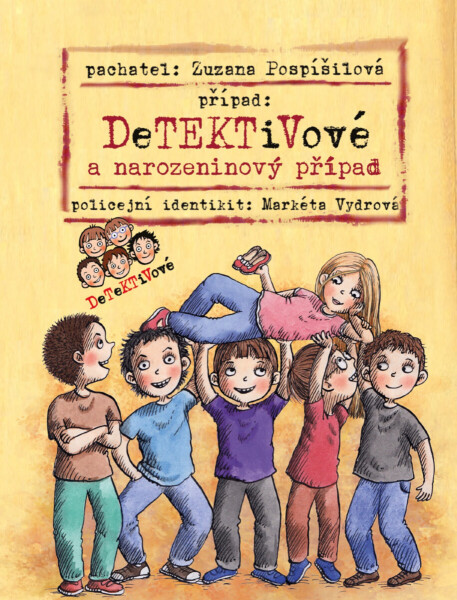 Detektivové a narozeninový případ - Zuzana Pospíšilová, Markéta Vydrová