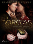 The Borgias - Alexandre Dumas