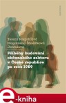 Příběhy budování občanského sektoru České republice po roce 1989 Tereza Pospíšilová,