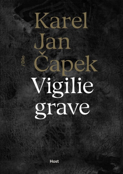 Vigilie grave (Soubor díla) - Karel Jan Čapek