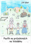 Pavlík na prázdninách na Valašsku - Jiří Glet