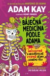 Báječná medicína podle Adama Adam Kay