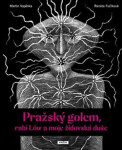 Pražský golem, rabi Löw a moje židovská duše - Martin Vopěnka