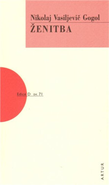 Ženitba, 1. vydání - Nikolaj Vasiljevič Gogol