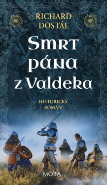 Smrt pána z Valdeka - Richard Dostál
