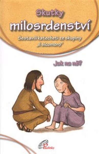 Skutky milosrdenství - Jak na ně - Silvia Vecchini