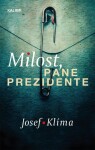 Milost, pane prezidente