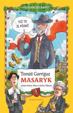 Tomáš Garrigue Masaryk Tomáš Němeček