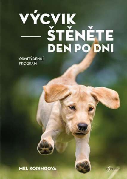 Výcvik štěněte den po dni, 1. vydání - Mel Koringová