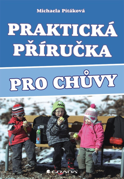 Praktická příručka pro chůvy - Michaela Pitáková