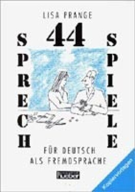 44 Sprechspiele für DaF - Prange, Lisa