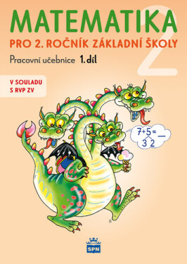 Matematika pro 2. ročník základní školy 1. díl - Pracovní učebnice - Miroslava Čížková