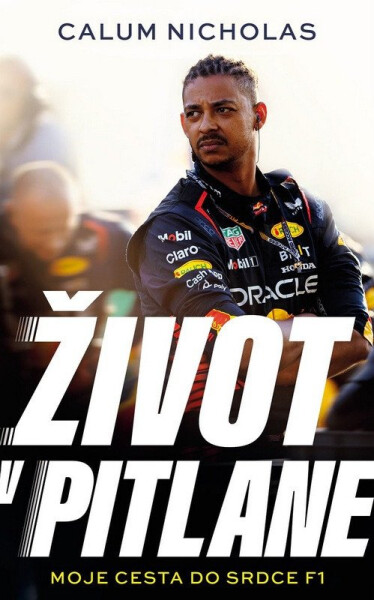 Život v pitlane - Moje cesta do srdce F1 - Calum Nicholas