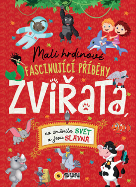 Malí hrdinové ZVÍŘATA