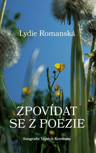 Zpovídat se poezie Lydie Romanská