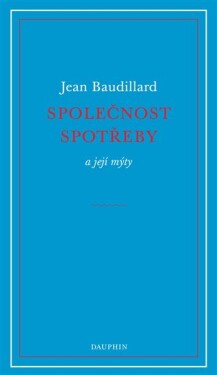 Společnost spotřeby a její mýty