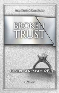 Broken Trust - Lucy Harris, Tessa Carter