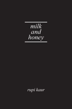 Milk and Honey - Rupi Kaur