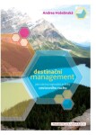 Destinační management jako nástroj regionální politiky cestovního ruchu - Andrea Holešinská - e-kniha