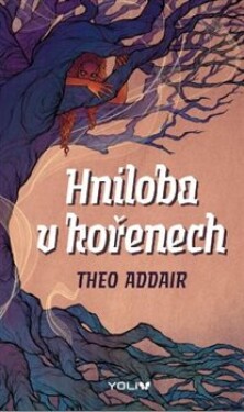 Hniloba kořenech Theo Addair