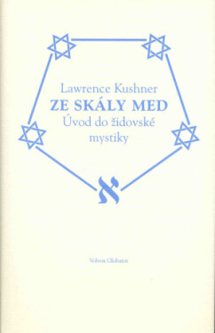 Ze skály med - Lawrence Kushner - e-kniha