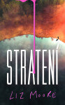 Stratení - Liz Moore
