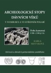 Archeologické stopy dávných věků Nymburce ve středním Polabí Karla Motyková