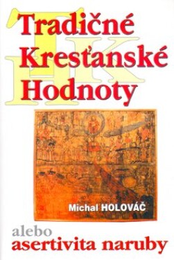 Tradičné kresťanské hodnoty - Michal Holováč