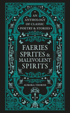 Faeries, Sprites Malevolent Spirits - Aurora Thorne