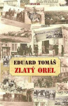 Zlatý orel Eduard Tomáš