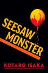 Seesaw Monster - Kotaro Isaka