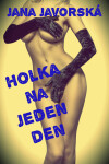 Holka na jeden den - Jana Javorská