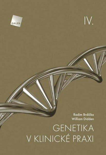 Genetika klinické praxi IV. Brdička Radim,