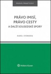 Právo imisí, Právo cesty další sousedské spory.