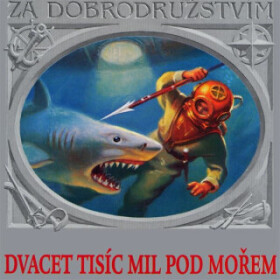 Dvacet tisíc mil pod mořem - Jules Verne - audiokniha