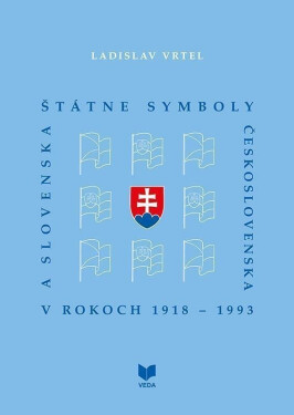 Štátne symboly Československa a Slovenska (slovensky) - Ladislav Vrtel