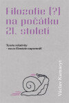 Filozofie na počátku 21. století - 2. část - Václav Kamaryt