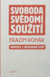 Svoboda, svědomí, soužití Erazim Kohák