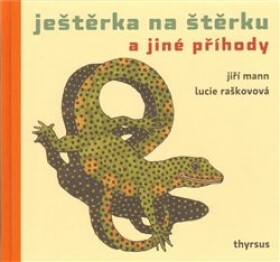 Ještěrka na štěrku jiné příhody