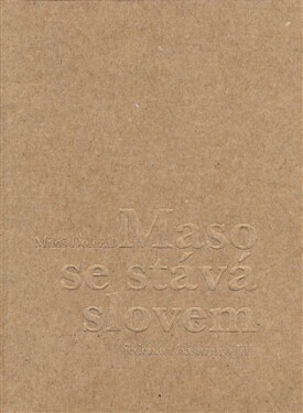 Maso se stává slovem, 1. vydání - Miloš Doležal