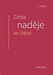 Cesta naděje ke štěstí Jan Měšťák