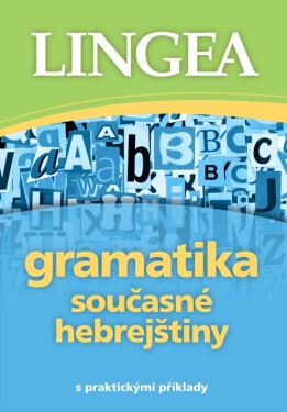 Gramatika současné hebrejštiny s praktickými příklady - kolektiv autorů