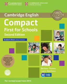 Compact First for Schools Student´s Pack (Student´s Book without Answers with CD-ROM, Workbook without Answers with Audio),2nd - Barbara Thomas,