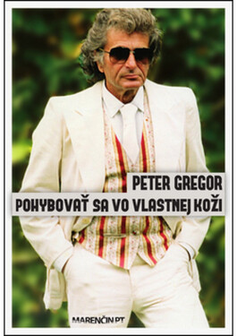 Pohybovať sa vo vlastnej koži