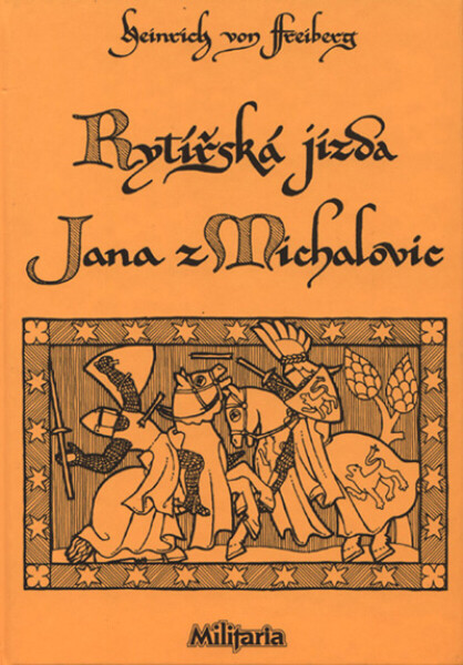 Rytířská jízda Jana z Michalovic - Heinrich von Freiberg