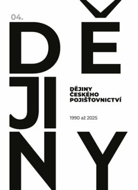Dějiny českého pojišťovnictví 1990-2025