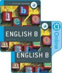 IB English B Course Book Pack: Oxford IB Diploma Programme (Print Course Book &amp; Enhanced Online Course Book) - Kevin Morley