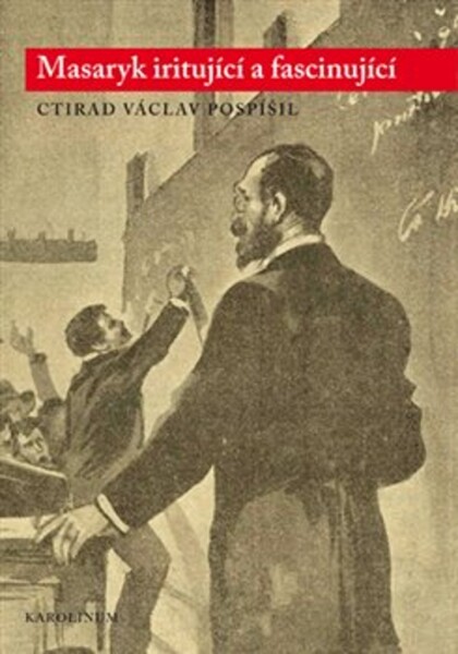 Masaryk iritující fascinující Ctirad Václav Pospíšil