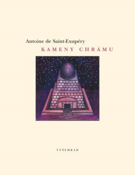 Kameny chrámu Antoine de Saint-Exupéry